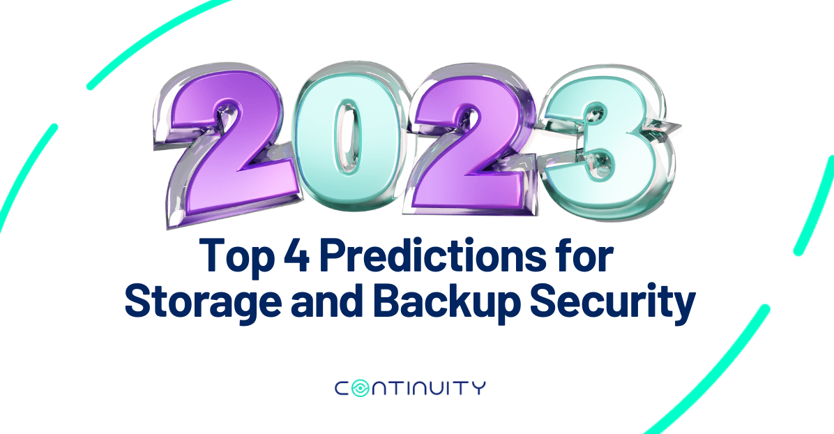 <strong>Top 4 Predictions for Storage and Backup Security in 2023</strong>