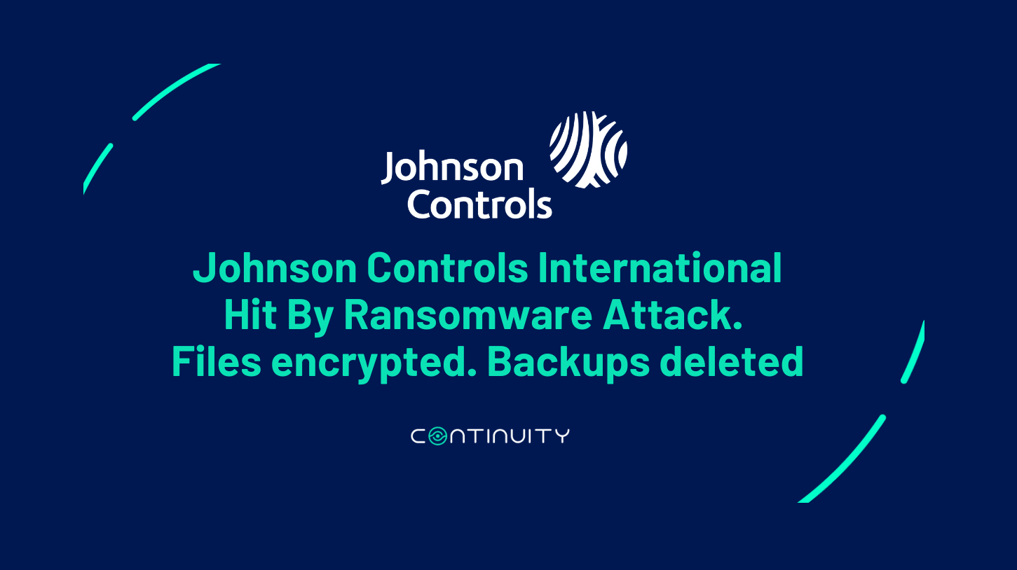 After The Johnson Controls Ransomware Attack, Here’s An 8-Point Security Checklist For Your Backups